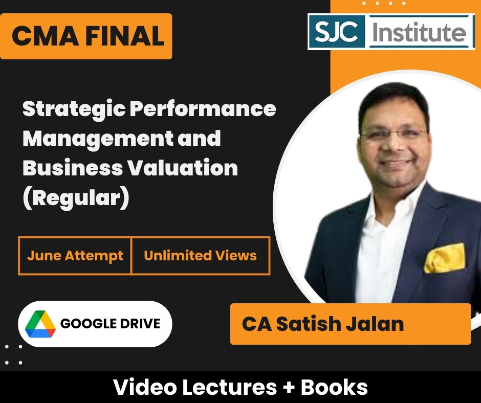 CMA Final Strategic Performance Management and Business Valuation (Regular) Video Lectures by CA Satish Jalan June Attempt (Google Drive, Unlimited Views)