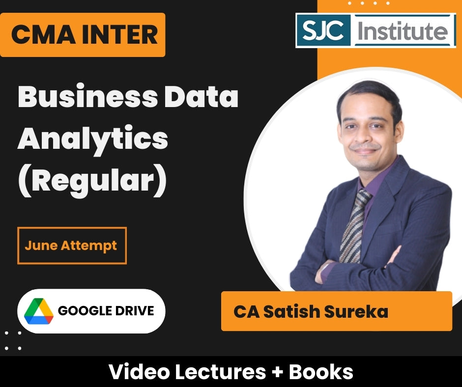 CMA Inter Business Data Analytics (Regular) Video Lectures by CA Satish Sureka for June Attempt (Google Drive)