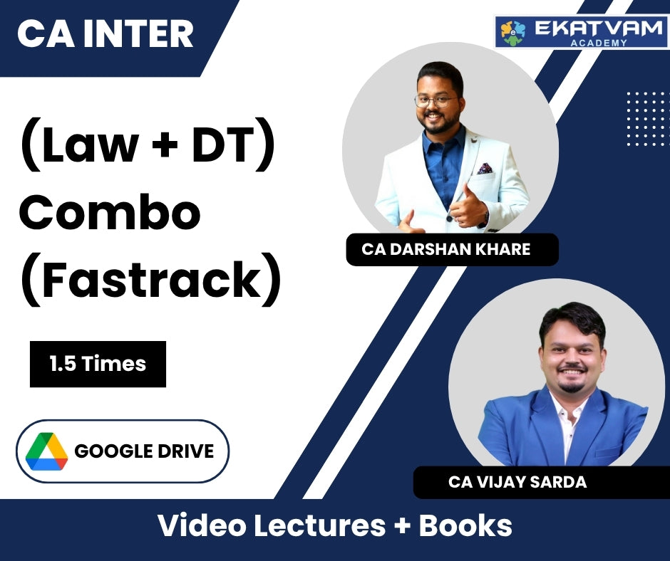 CA Inter (Law + DT) Combo (Fastrack) Video Lectures by CA Darshan Khare, CA Vijay Sarda (Google Drive, 1.5 Times)