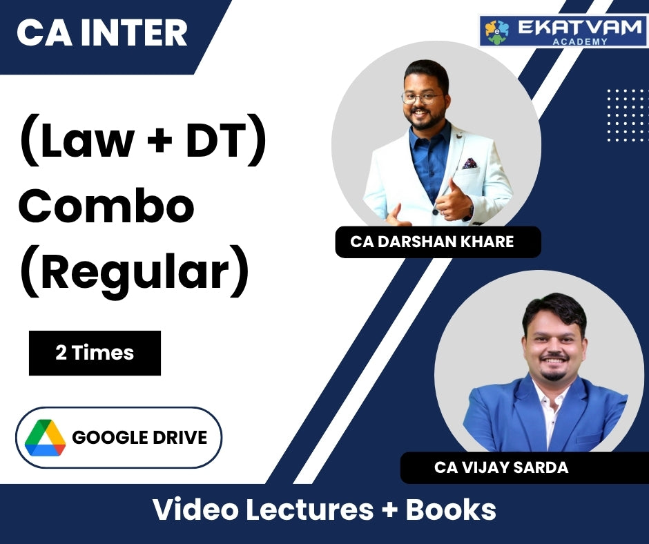 CA Inter (Law + DT) Combo (Regular) Video Lectures by CA Darshan Khare, CA Vijay Sarda (Google Drive, 2 Times)