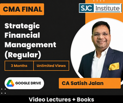 CMA Final Strategic Financial Management (Regular) Video Lectures by CA Satish Jalan (Google Drive, Unlimited Views, 3 Months)