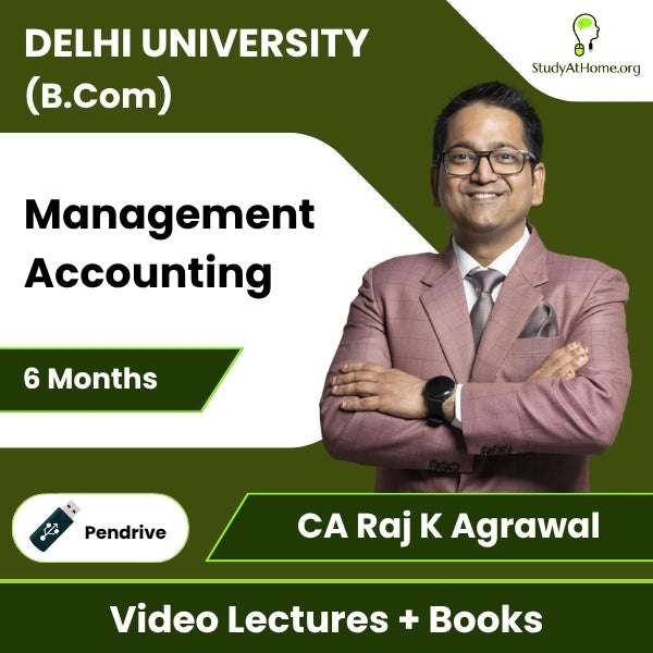 Delhi University (B.Com) Management Accounting Video Lectures By CA Raj K Agrawal (Pendrive + Books, 6 Months)