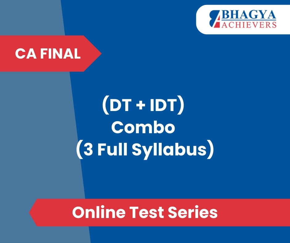 CA Final (DT + IDT) Combo (3 Full Syllabus) Test Series (Online)