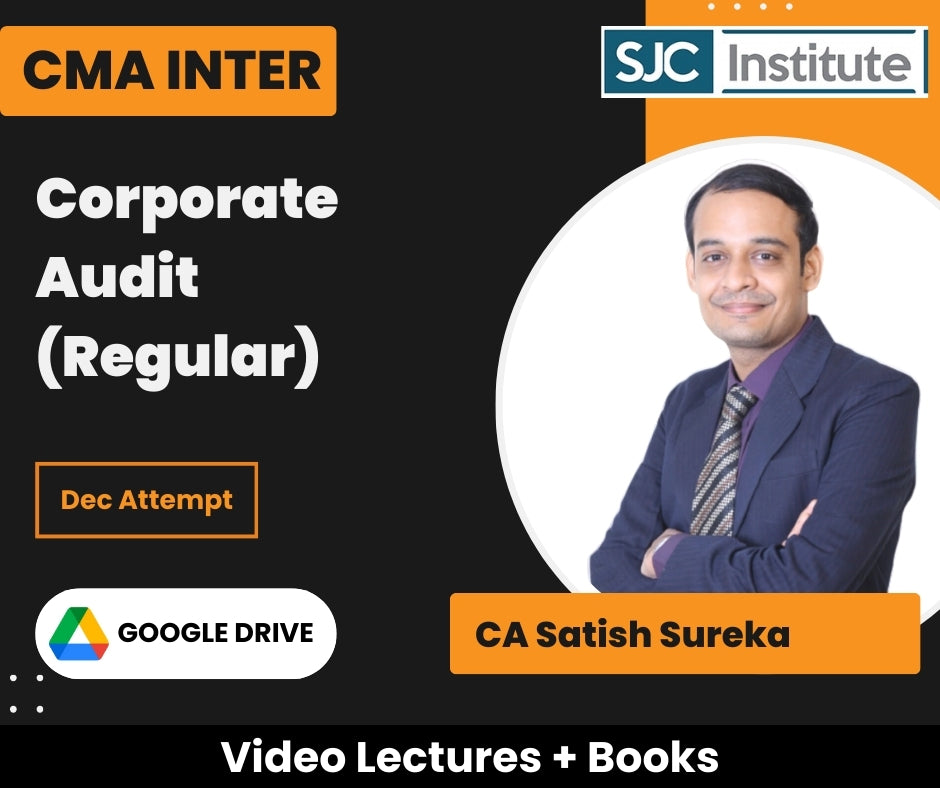 CMA Inter Corporate Audit (Regular) Video Lectures by CA Satish Sureka for Dec Attempt (Google Drive)