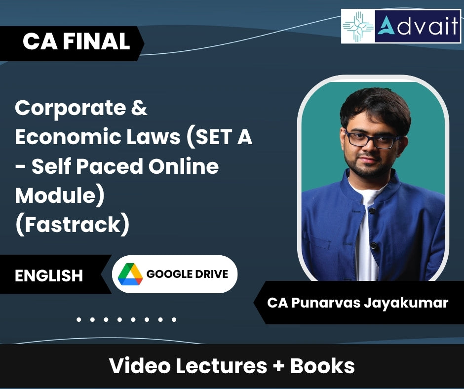 CA Final Corporate & Economic Laws (SET A - Self Paced Online Module) (Fastrack) Video Lectures by CA Punarvas Jayakumar (Google Drive)