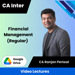 CA Inter Financial Management (Regular) Video Lectures by CA Ranjan Periwal (Google Drive)