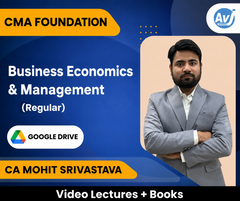 CMA Foundation Business Economics & Management (Regular) Video Lectures by CA Mohit Srivastava (Google Drive)
