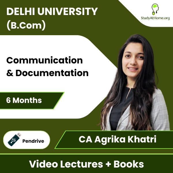 Delhi University (B.Com) Communication & Documentation in Business Video Lectures By CA Agrika Khatri (Pendrive + Books, 6 Months)