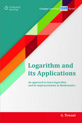 Cengage Logarithm and its Applications : An approach to learn logarithm and its implementation in Mathematics book by G Tewani