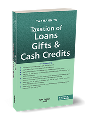 Taxation of Loans Gifts & Cash Credits by Taxmann