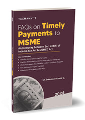 FAQs on Timely Payments to MSME – An Interplay between Sec. 43B(h) of the Income-tax Act & MSMED Act book by Srinivasan Anand G
