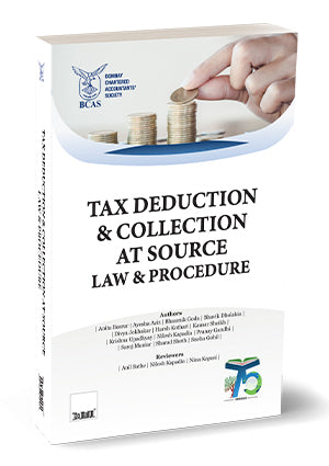 Tax Deduction & Collection at Source ,Law and Procedure book by Bombay Chartered Accountants' Society