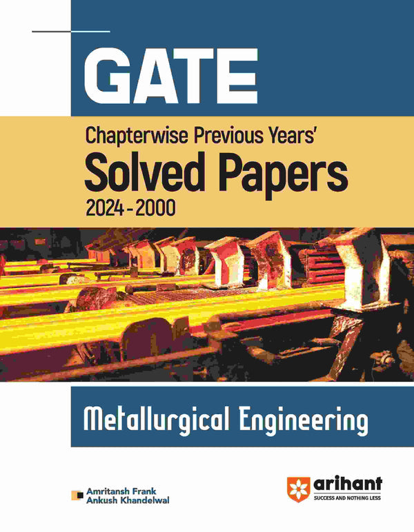 GATE Chapterwise Previous Years Solved Papers (2024-2000) Metallurgical Engineering by Arihant Publication