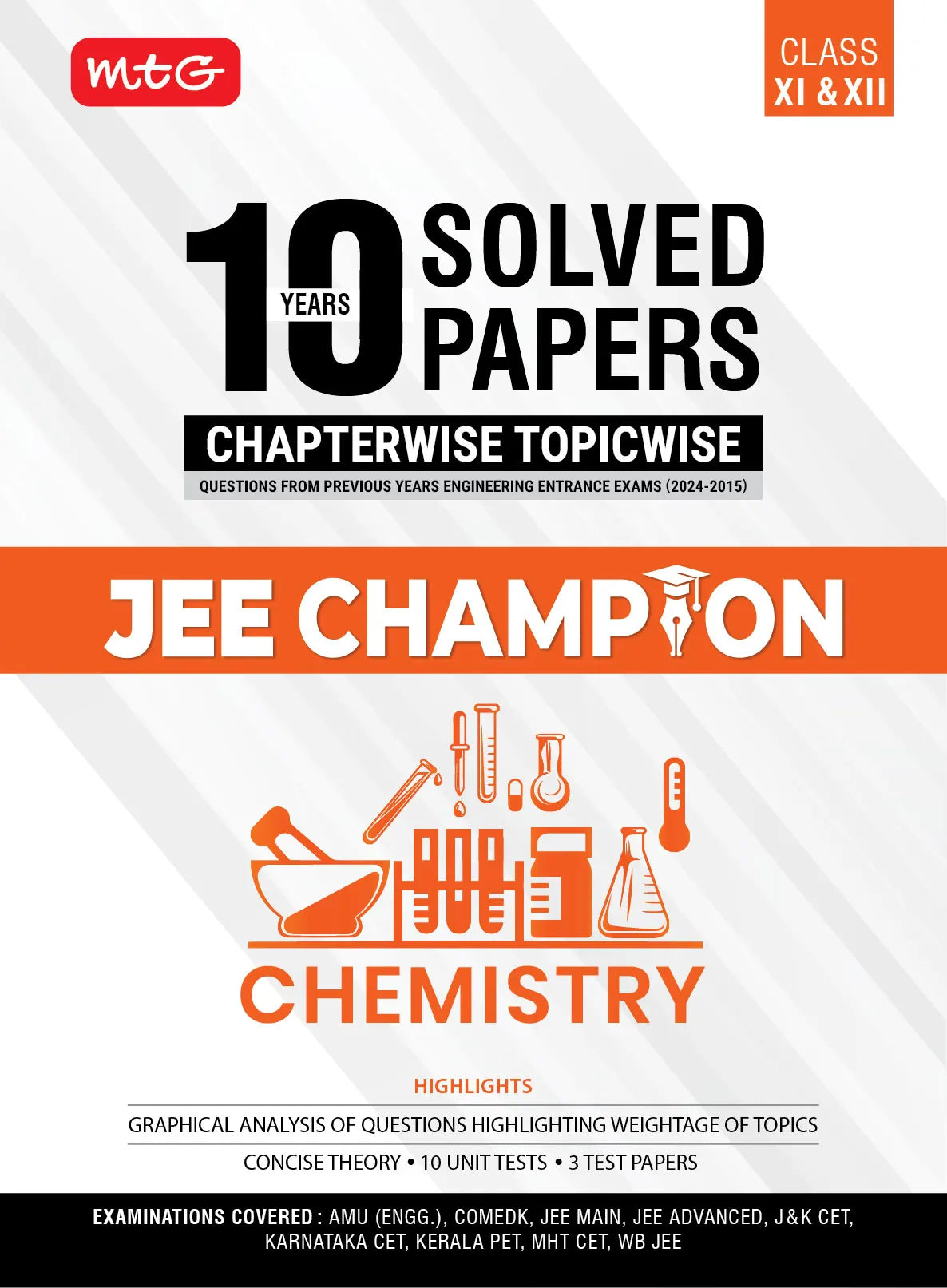 10 Years JEE Main and Advanced (2024-2015) JEE Champion Chemistry Book by MTG Learning