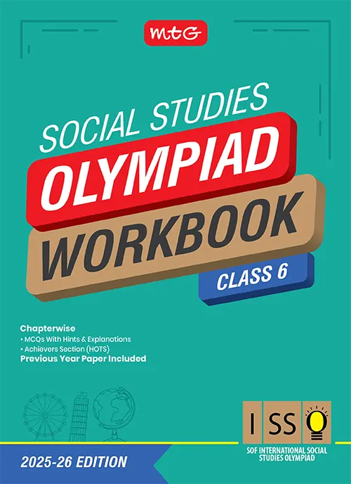 International Social Studies Olympiad (ISSO) Workbook for Class 6 by MTG Learning