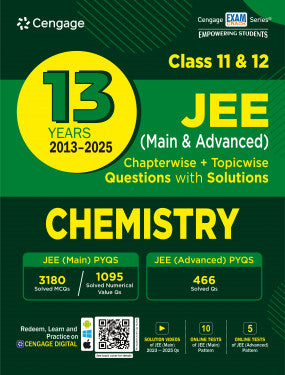 13 Years’ JEE (Main & Advanced) (2013-2025) Chapterwise & Topicwise Chemistry Solved Questions book by Cengage