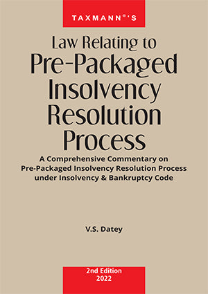 Law Relating to Pre-Packaged Insolvency Resolution Process book by V.S. Datey