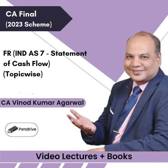 CA Final (2023 Scheme) FR (IND AS 7 - Statement of Cash Flow) (Topicwise) Video Lectures by CA Vinod Kumar Agarwal (Pendrive + Books)