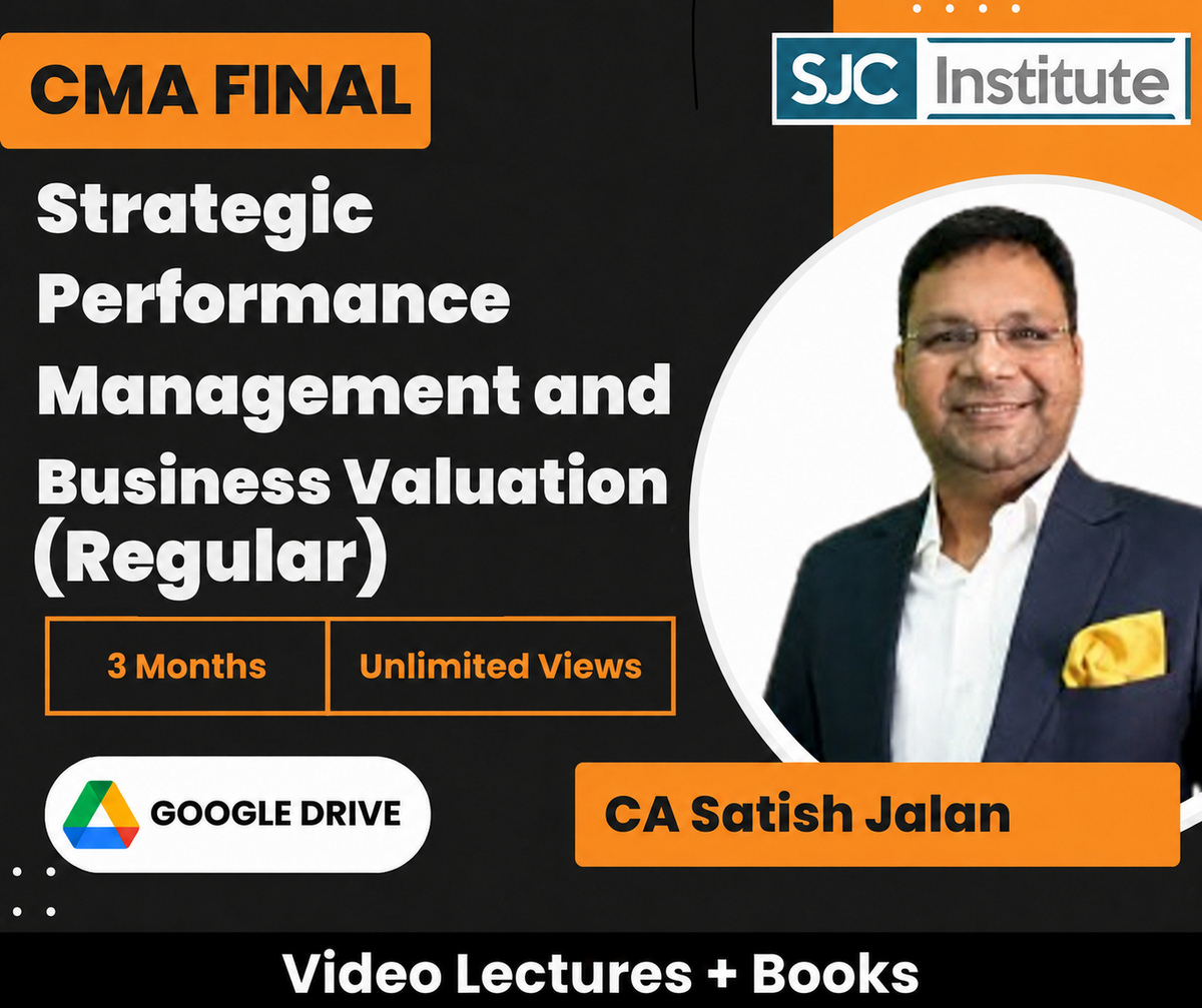 CMA Final Strategic Performance Management and Business Valuation (Regular) Video Lectures by CA Satish Jalan (Google Drive, Unlimited Views, 3 Months)