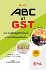 Bharat's ABC of GST by Anil Goyal, Pranjal Goyal & Vaishali Goyal