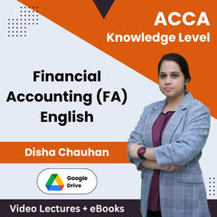 ACCA Knowledge Level Financial Accounting (FA) Video Lectures in English by Disha Chauhan (Download)