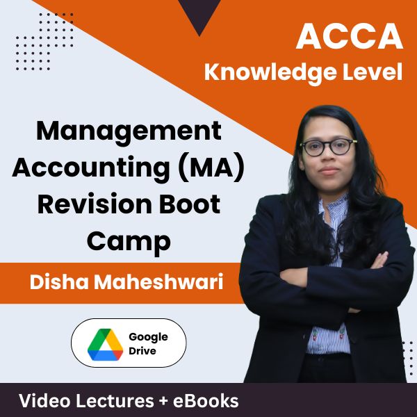 ACCA Knowledge Level Management Accounting (MA) Revision Boot Camp Video Lectures by Disha Maheshwari (Download)