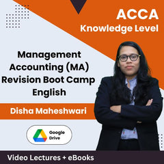 ACCA Knowledge Level Management Accounting (MA) Revision Boot Camp Video Lectures in English by Disha Maheshwari (Download)