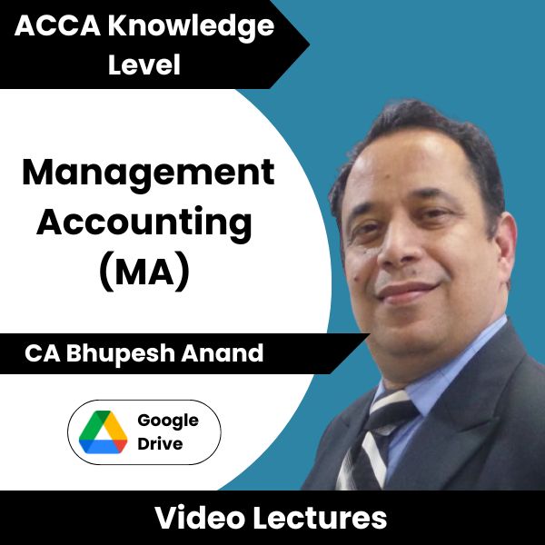 ACCA Knowledge Level Management Accounting (MA) Video Lectures by CA Bhupesh Anand (Download)