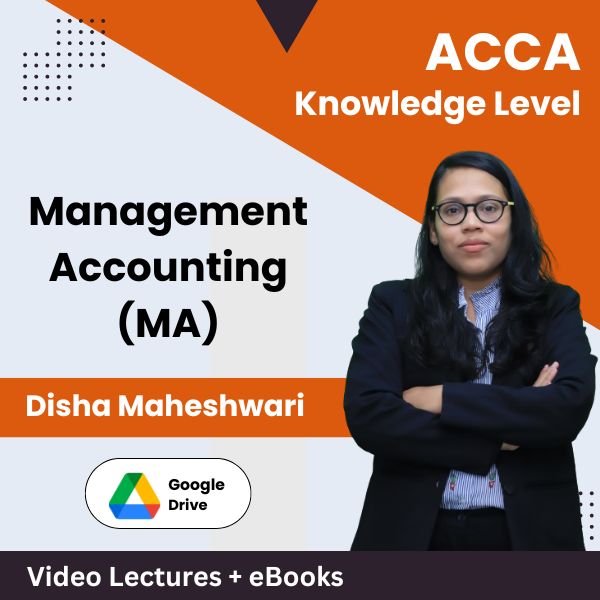 ACCA Knowledge Level Management Accounting (MA) Video Lectures by Disha Maheshwari (Download)