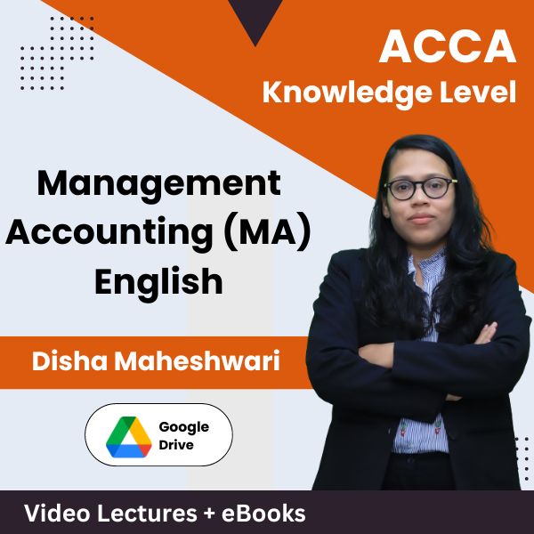 ACCA Knowledge Level Management Accounting (MA) Video Lectures in English by Disha Maheshwari (Download)