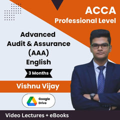 ACCA Professional Level Advanced Audit & Assurance (AAA) Video Lectures in English by Vishnu Vijay (Google Drive, 3 Months)