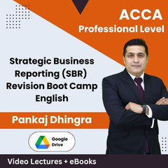 ACCA Professional Level Strategic Business Reporting (SBR) Revision Boot Camp Video Lectures in English by Pankaj Dhingra (Download)