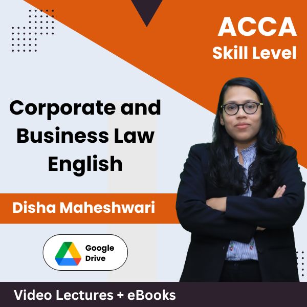 ACCA Skill Level Corporate and Business Law Video Lectures in English by Disha Maheshwari (Download)