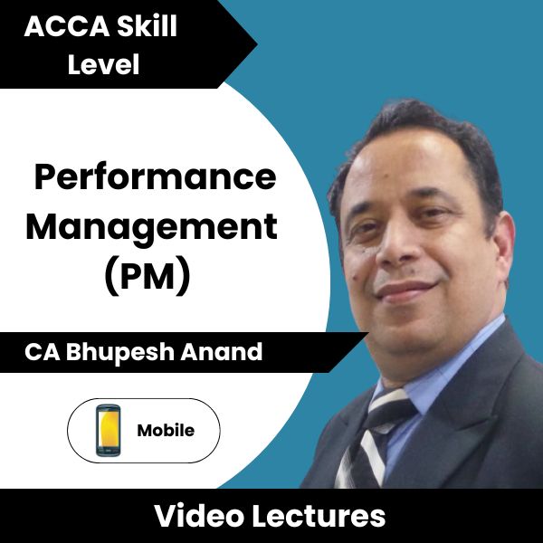 ACCA Skill Level Performance Management (PM) Video Lectures by CA Bhupesh Anand (Mobile)