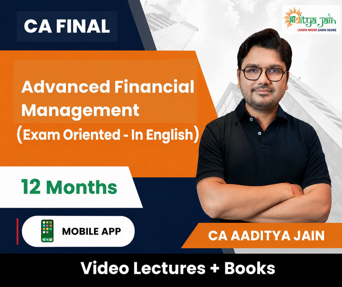 CA Final Advanced Financial Management (Exam Oriented) Video Lectures in English by CA Aaditya Jain (Mobile App, 12 Months)