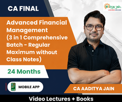 CA Final Advanced Financial Management (3 in 1 Comprehensive Batch - Regular Maximum without Class Notes) Video Lectures by CA Aaditya Jain (Mobile App, 24 Months)