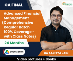 CA Final Advanced Financial Management (Comprehensive Regular Batch 100% Coverage - with Class Notes) Video Lectures by CA Aaditya Jain (Google Drive, 24 Months)