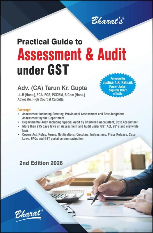 Bharat’s Practical Guide to Assessment & Audit under GST by CA Tarun Kr. Gupta