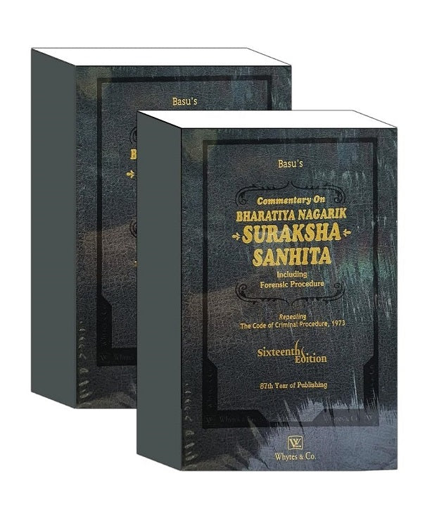 Whytes & Co's Commentary on Bharatiya Nagarik Suraksha Sanhita Books (BNSS - 2 Volumes) Including Forensic Procedure By Basu