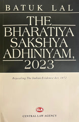 Central Law Agency's The Bharatiya Sakshya Adhiniyam, 2023 - Book By Batuk Lal