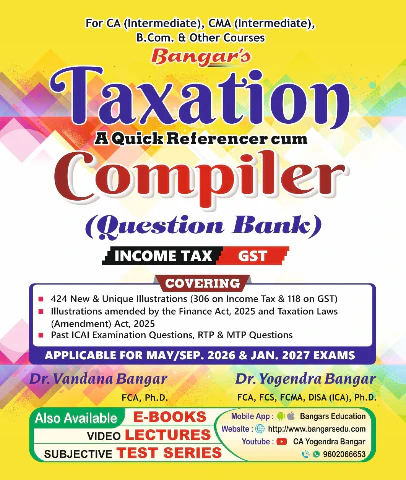 CA Inter / CMA Inter Taxation Compiler Question Bank - Book By Yogendra Bangar & Vandana Bangar