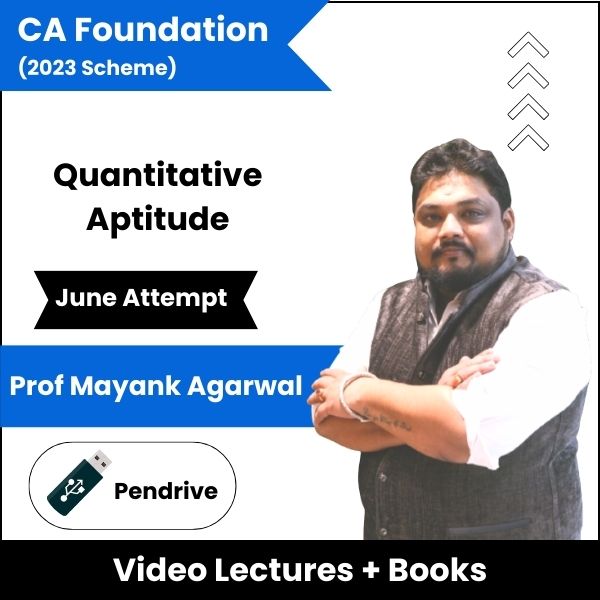 CA Foundation (2023 Scheme) Quantitative Aptitude Video Lectures by Prof Mayank Agarwal June Attempt (Pendrive)