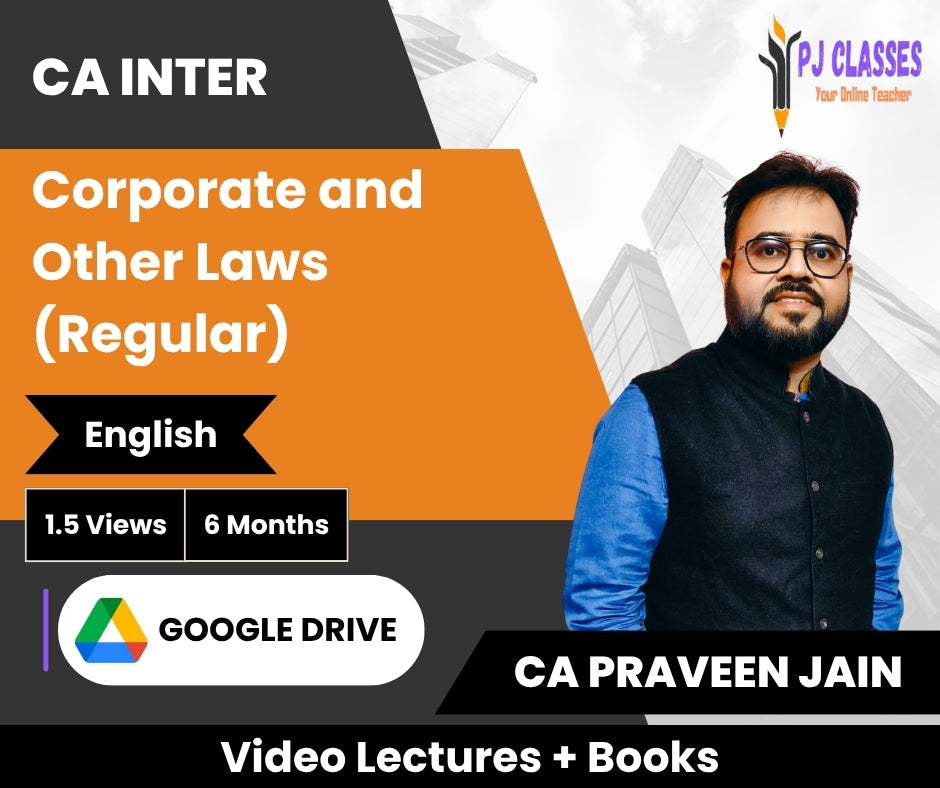 CA Inter Corporate and Other Laws (Regular) Video Lectures in English by CA Praveen Jain (Google Drive, 1.5 Views, 6 Months)