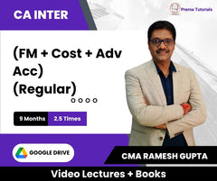 CA Inter (FM + Cost + Adv Acc) (Regular) Video Lectures by CMA Ramesh Gupta (Google Drive + Books, 9 Months, 2.5 Times)