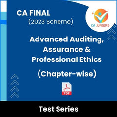 CA Final (2023 Scheme) Advanced Auditing, Assurance & Professional Ethics (Chapter-wise) Test Series (Online)