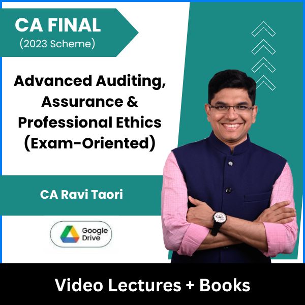 CA Final (2023 Scheme) Advanced Auditing, Assurance & Professional Ethics (Exam-Oriented) Video Lectures by CA Ravi Taori (Google Drive)