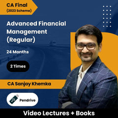 CA Final (2023 Scheme) Advanced Financial Management (Regular) Video Lectures by CA Sanjay Khemka (Pendrive, 2 Times, 24 Months)