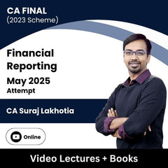 CA Final (2023 Scheme) Financial Reporting Video Lectures by CA Suraj Lakhotia for May 2025 Attempt (Online)