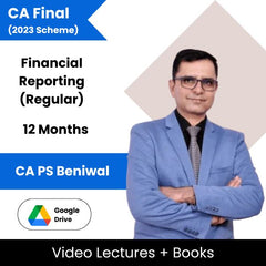 CA Final (2023 Scheme) Financial Reporting (Regular) Video Lectures by CA PS Beniwal (Google Drive, 12 Months)