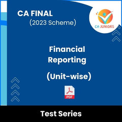 CA Final (2023 Scheme) Financial Reporting (Unit-wise) Test Series (Online)